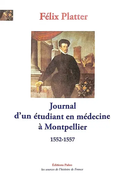 Journal d'un étudiant en médecine à Montpellier : 1552-1557