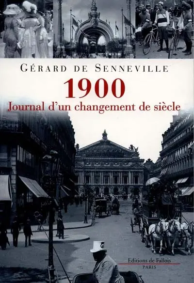1900 : journal d'un changement de siècle