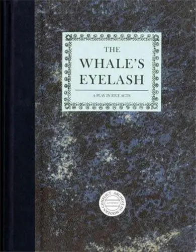 Timothy Prus : The Whale´s Eyelash