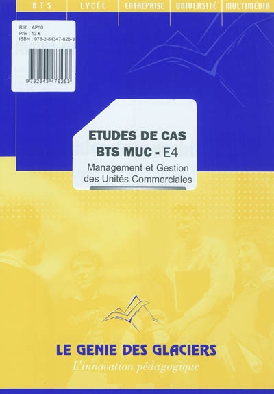 Etudes de cas BTS MUC-E4 : management et gestion des unités commerciales