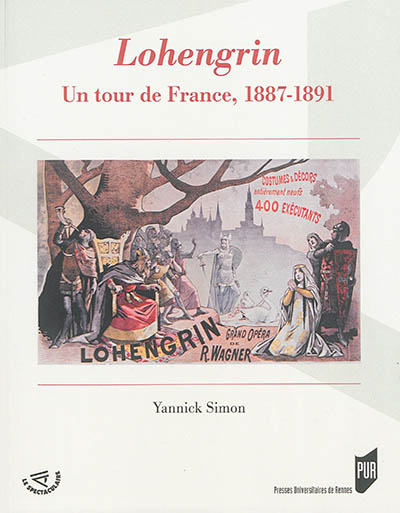 Lohengrin : un tour de France, 1887-1891