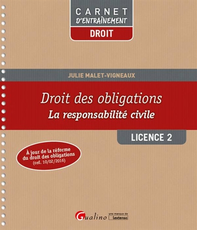 Droit des obligations : la responsabilité civile : licence 2