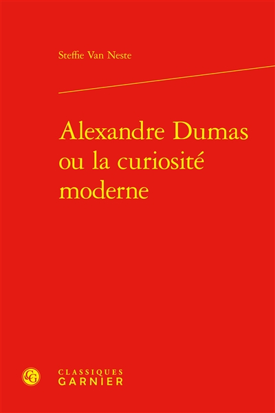 Alexandre Dumas ou La curiosité moderne