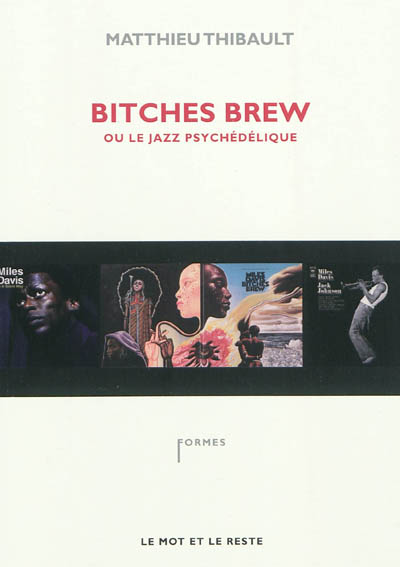 Bitches Brew ou Le jazz psychédélique