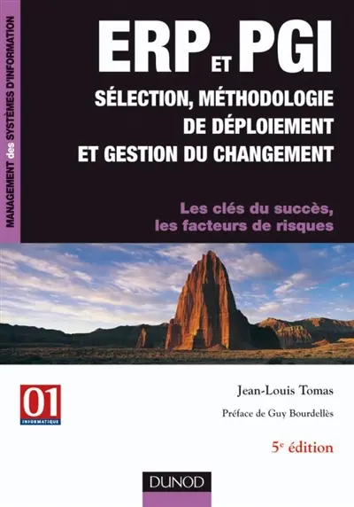 ERP et PGI : sélection, méthodologie de déploiement et gestion du changement : les clès du succès, les facteurs de risques