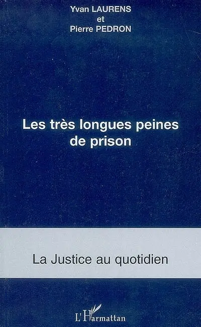 Les très longues peines de prison