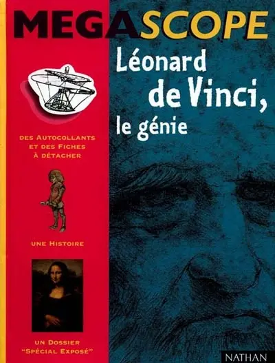 Léonard de Vinci, le génie