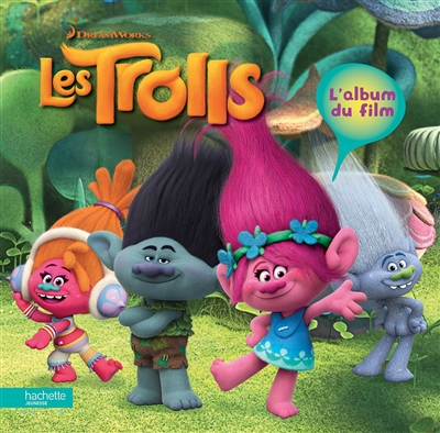 Les Trolls : l'album du film