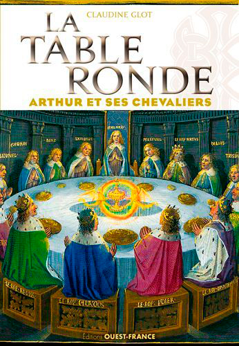 La Table ronde : Arthur et ses chevaliers