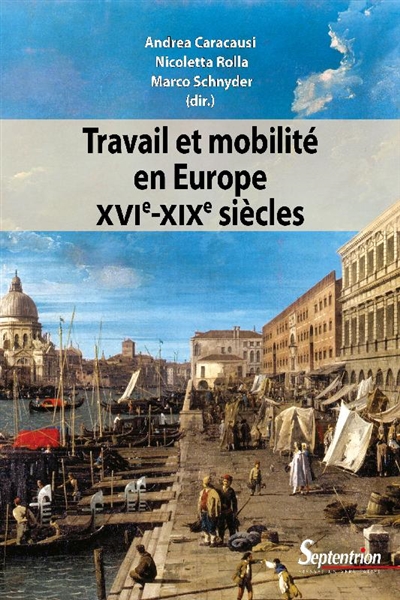 Travail et mobilité en Europe, XVIe-XIXe siècles