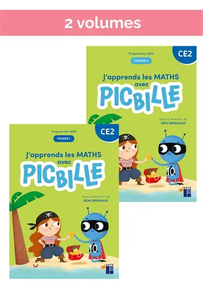 J'apprends les maths avec Picbille CE2 : programmes 2025 J'apprends les maths avec Picbille CE2 : programmes 2025