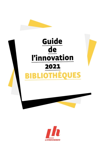 Guide de l'innovation 2021 : bibliothèques