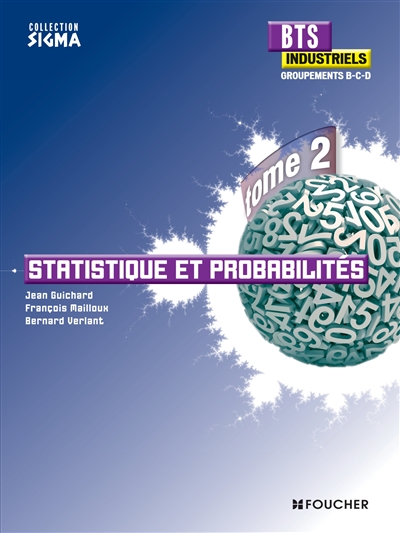 BTS industriels, groupements B, C, D. Vol. 2. Statistique et probabilités