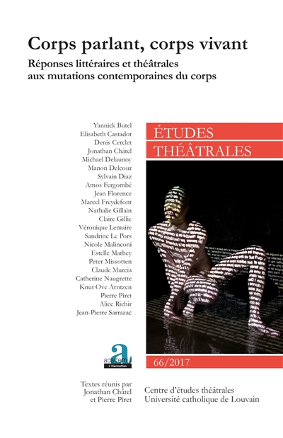 Etudes théâtrales, n° 66. Corps parlant, corps vivant : réponses littéraires et théâtrales aux mutations contemporaines du corps