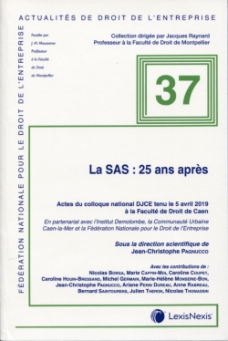 La SAS : 25 ans après : actes du colloque national du DJCE tenu le 5 avril 2019 à l'Université de droit de Caen