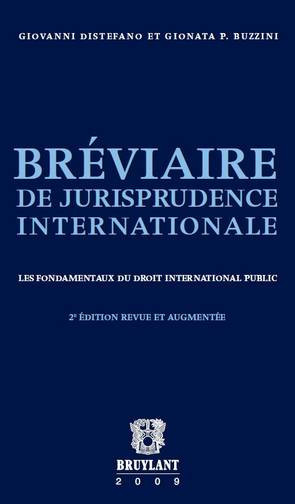 Bréviaire de jurisprudence internationale : les fondamentaux du droit international public