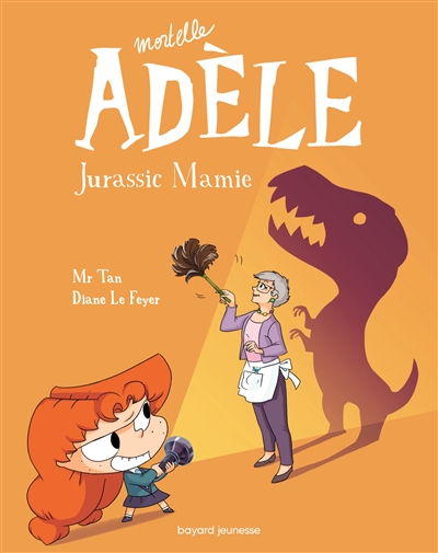 Mortelle Adèle. Vol. 16. Jurassic Mamie de Mr Tan - Livre - Lire