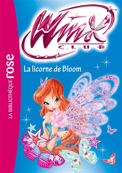 Winx Club. Vol. 60. La licorne de Bloom