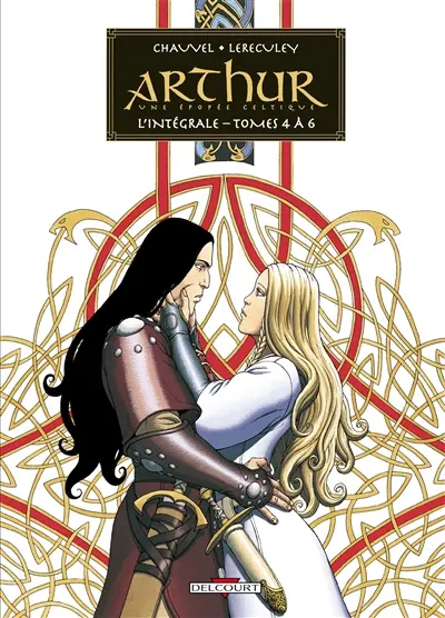 Arthur : une épopée celtique : l'intégrale. Tomes 4 à 6