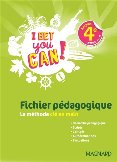 I bet you can ! anglais 4e, cycle 4, A2-B1 : fichier pédagogique : nouveau programme