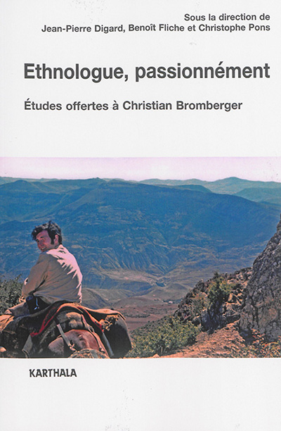 Ethnologue, passionnément : études offertes à Christian Bromberger
