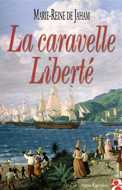 la caravelle liberté