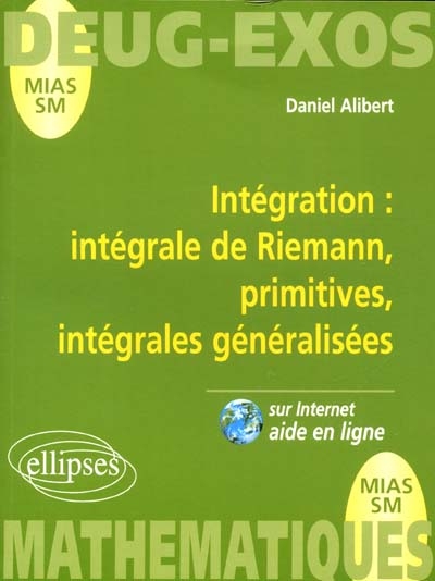 Intégration : intégrale de Riemann, primitives, intégrales généralisées