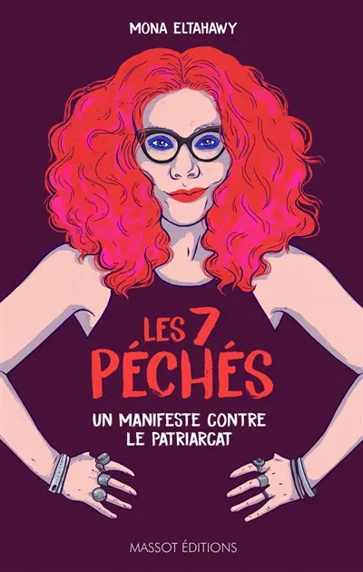 Fuck le patriarcat ! : les 7 péchés pour prendre le pouvoir