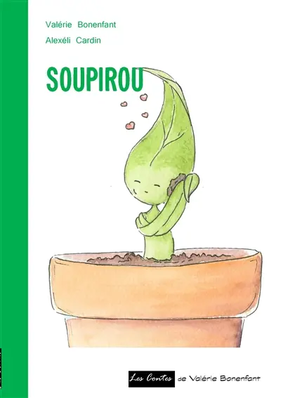 Soupirou : Les contes de Valérie Bonenfant