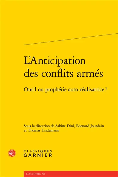 L'anticipation des conflits armés : outil ou prophétie auto-réalisatrice ?