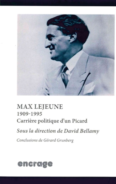 Max Lejeune (1909-1995) : carrière politique d'un Picard