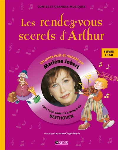 Les rendez-vous secrets d'Arthur : pour faire aimer la musique de Beethoven