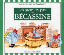 Les mémoires de Bécassine Les premiers pas de Bécassine