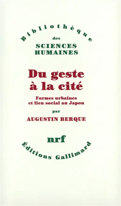 Du geste à la cité : formes urbaines et lien social au Japon