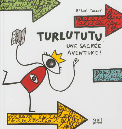 Turlututu : une sacrée aventure !