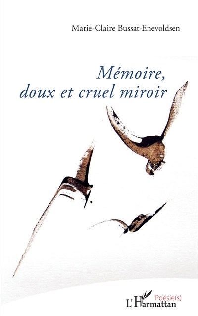 Mémoire, doux et cruel miroir