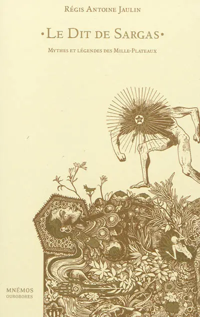Le dit de Sargas : mythes et légendes des Mille-Plateaux