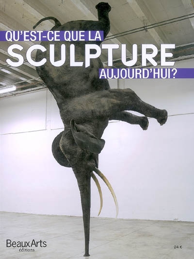 Qu'est-ce que la sculpture aujourd'hui ?