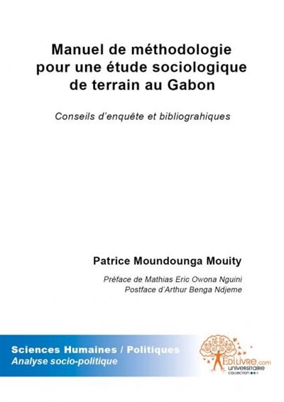 Manuel de méthodologie pour une étude sociologique de terrain au gabon : Conseils d'enquête et bibliographiques