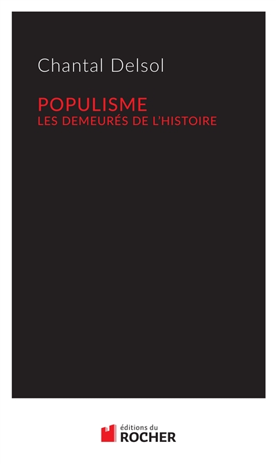 Populisme : les demeurés de l'histoire