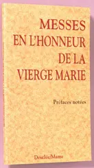 Messes en l'honneur de la Vierge Marie, préfaces notées incluses