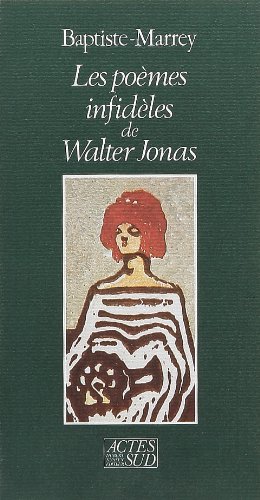 Les poèmes infidèles de Walter Jonas