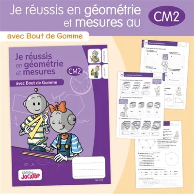 Je réussis en géométrie et mesures au CM2 : avec Bout de Gomme