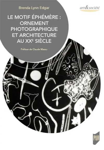 Le motif éphémère : ornement photographique et architecture au XXe siècle