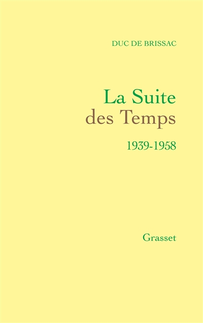 La Suite des temps : 1939-1958