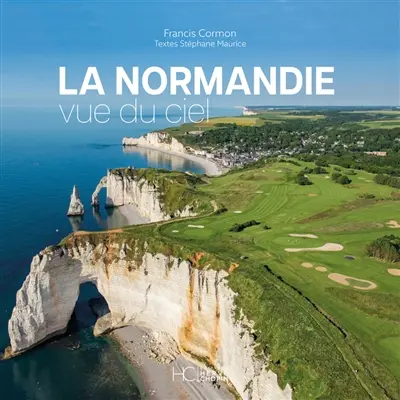 La Normandie vue du ciel La Normandie vue du ciel