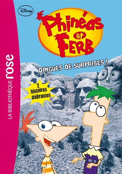 Phinéas & Ferb. Vol. 3. Dingues de surprises !