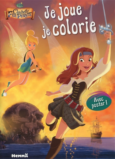 Clochette et la fée pirate : je joue, je colorie