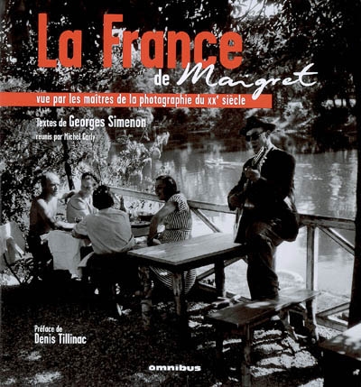 La France de Maigret : vue par les maîtres de la photographie du XXe siècle
