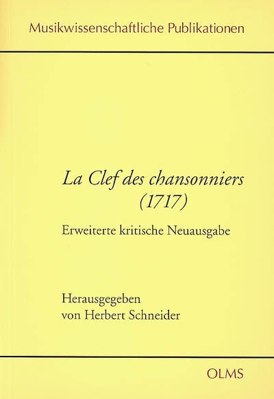 La clef des chansonniers (1717) : erweiterte kritische Neuausgabe